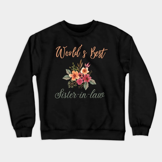 World's best sister-in-law sister in law shirts cute with flowers Crewneck Sweatshirt by Maroon55